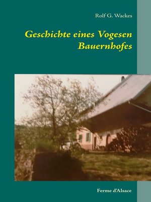 cover image of Geschichte eines Vogesen Bauernhofes